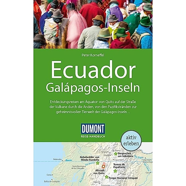 DuMont Reise-Handbuch Reiseführer Ecuador, Galápagos-Inseln, Peter Korneffel