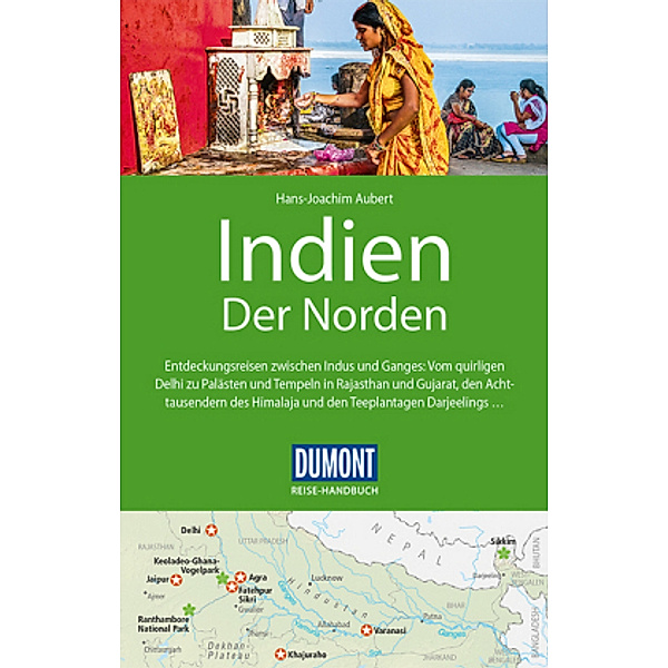 DuMont Reise-Handbuch Reiseführer Indien, Der Norden, Hans-Joachim Aubert