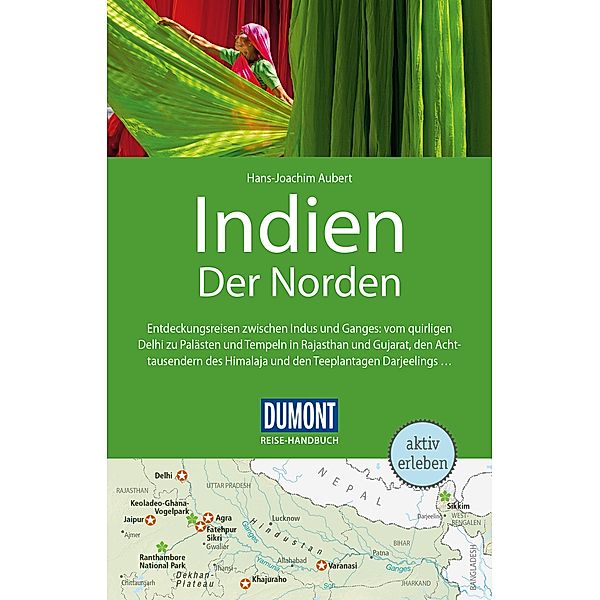 DuMont Reise-Handbuch Reiseführer Indien, Der Norden, Hans-Joachim Aubert