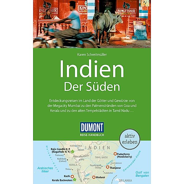 DuMont Reise-Handbuch Reiseführer Indien, Der Süden / DuMont Reise-Handbuch E-Book, Karen Schreitmüller
