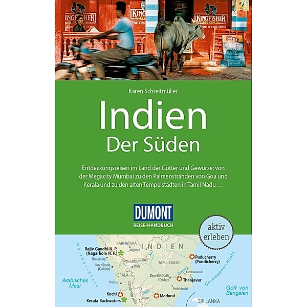 DuMont Reise-Handbuch Reiseführer Indien, Der Süden, Karen Schreitmüller
