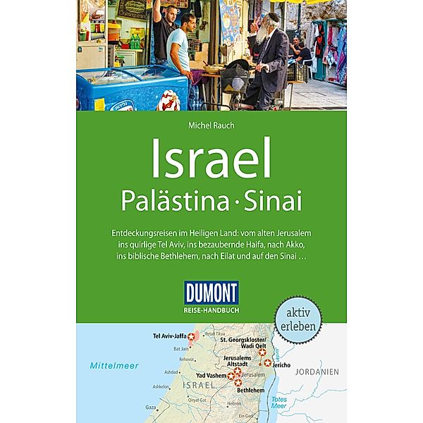 DuMont Reise-Handbuch Reiseführer Israel, Palästina, Sinai / DuMont Reise-Handbuch E-Book, Michel Rauch