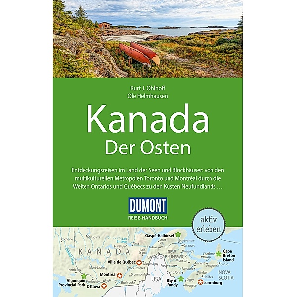 DuMont Reise-Handbuch Reiseführer Kanada, Der Osten / DuMont Reise-Handbuch E-Book, Kurt Jochen Ohlhoff, Ole Helmhausen