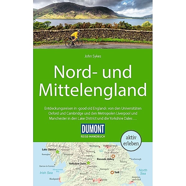DuMont Reise-Handbuch Reiseführer Nord-und Mittelengland, John Sykes