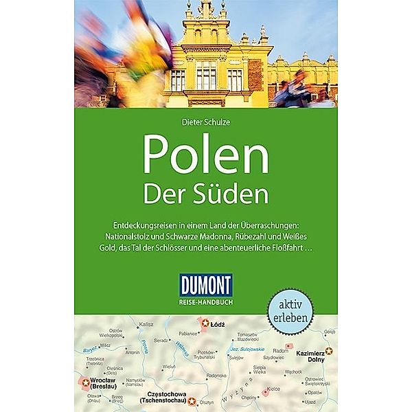 DuMont Reise-Handbuch Reiseführer Polen, Der Süden, Dieter Schultze