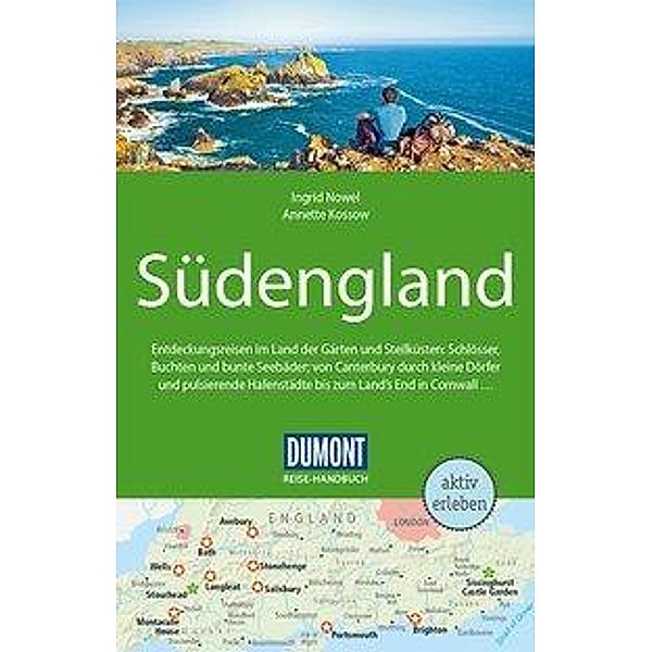 DuMont Reise-Handbuch Reiseführer Südengland, Ingrid Nowel, Annette Kossow