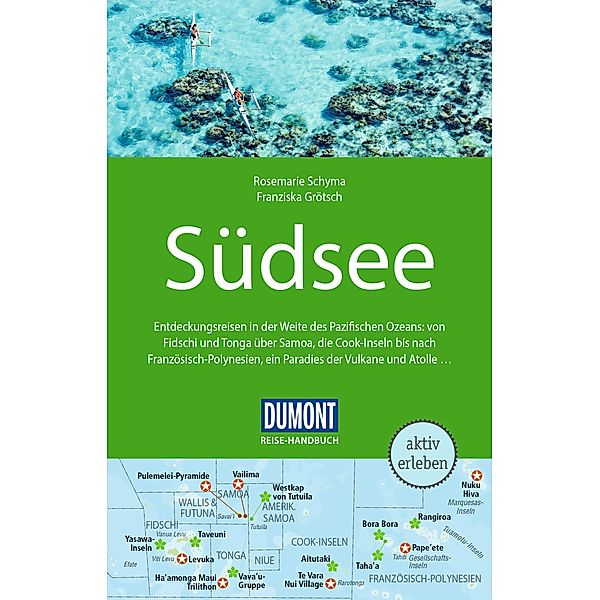 DuMont Reise-Handbuch Reiseführer Südsee, Rosemarie Schyma, Franziska Grötsch