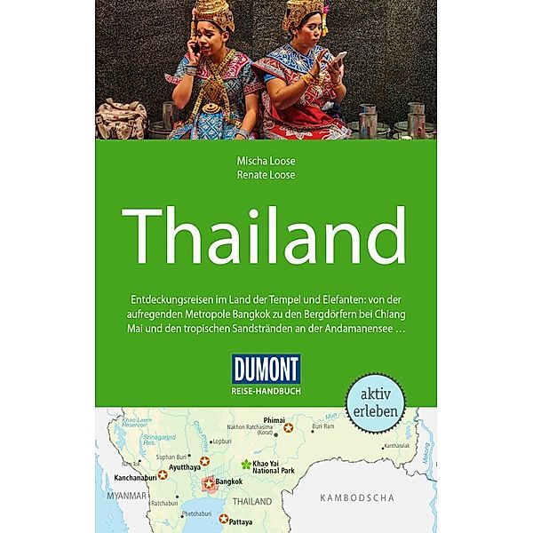 DuMont Reise-Handbuch Reiseführer Thailand, Mischa Loose, Renate Loose