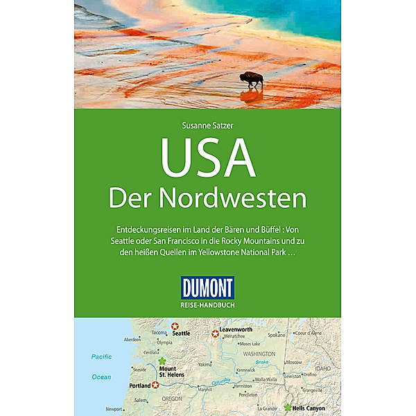 DuMont Reise-Handbuch Reiseführer USA, Der Nordwesten, Susanne Satzer