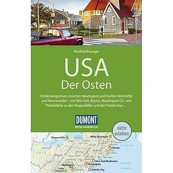 DuMont Reise-Handbuch Reiseführer USA, Der Osten, Manfred Braunger