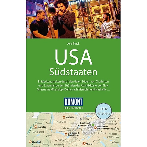 DuMont Reise-Handbuch Reiseführer USA, Die Südstaaten, Axel Pinck