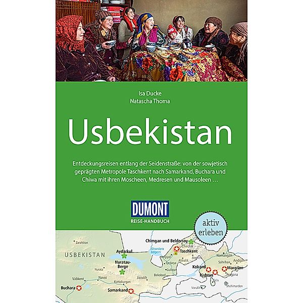 DuMont Reise-Handbuch Reiseführer Usbekistan / DuMont Reise-Handbuch E-Book, Isa Ducke, Natascha Thoma