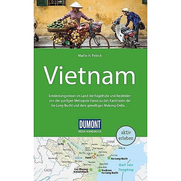 DuMont Reise-Handbuch Reiseführer Vietnam / DuMont Reise-Handbuch E-Book, Martin H. Petrich