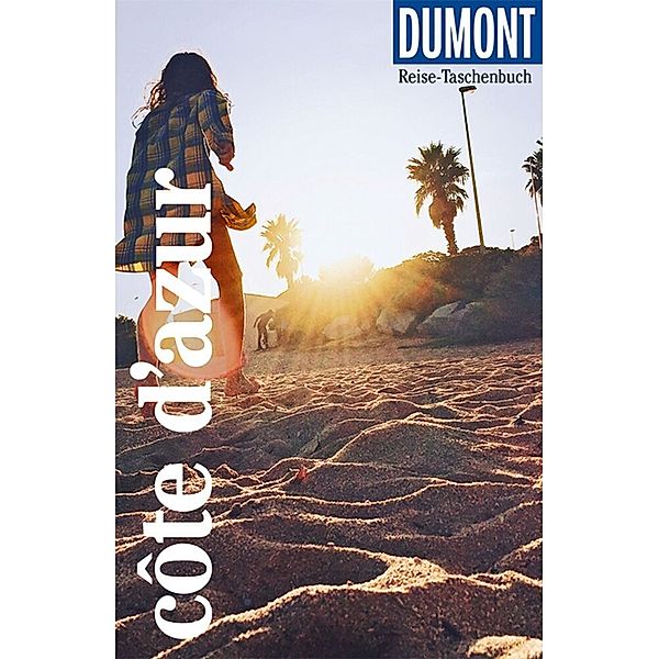 DuMont Reise-Taschenbuch Côte d'Azur, Gabriele Kalmbach