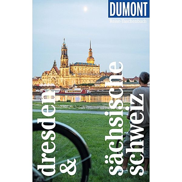 DuMont Reise-Taschenbuch E-Book Dresden & Sächsische Schweiz / DuMont Reise-Taschenbuch E-Book, Siiri Klose