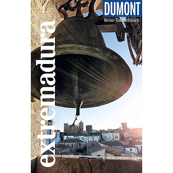 DuMont Reise-Taschenbuch E-Book Extremadura / DuMont Reise-Taschenbuch E-Book, Jürgen Strohmaier