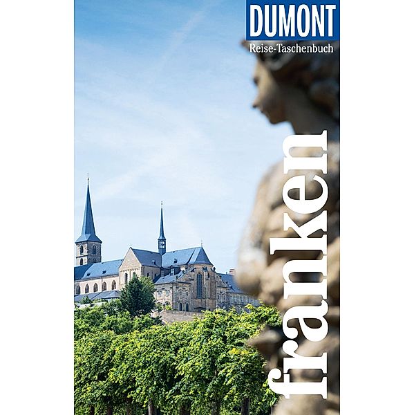 DuMont Reise-Taschenbuch E-Book Franken / DuMont Reise-Taschenbuch E-Book, Roland Dusik