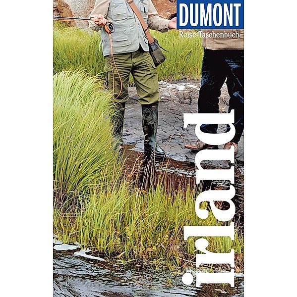 DuMont Reise-Taschenbuch E-Book Irland / DuMont Reise-Taschenbuch E-Book, Susanne Tschirner