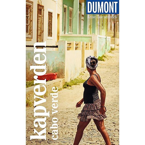 DuMont Reise-Taschenbuch E-Book Kapverden. Cabo Verde / DuMont Reise-Taschenbuch E-Book, Susanne Lipps-Breda, Oliver Breda