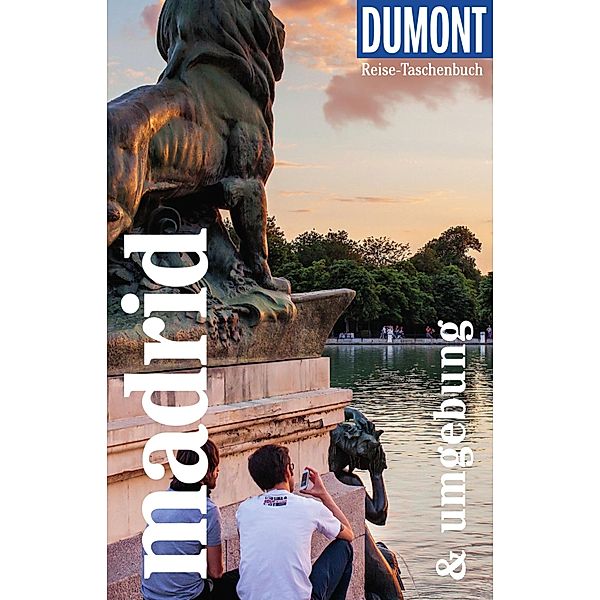 DuMont Reise-Taschenbuch E-Book Madrid und Umgebung / DuMont Reise-Taschenbuch E-Book, Maria Anna Hälker, Manuel García Blázquez