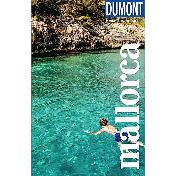 DuMont Reise-Taschenbuch E-Book Mallorca / DuMont Reise-Taschenbuch E-Book, Hans-Joachim Aubert