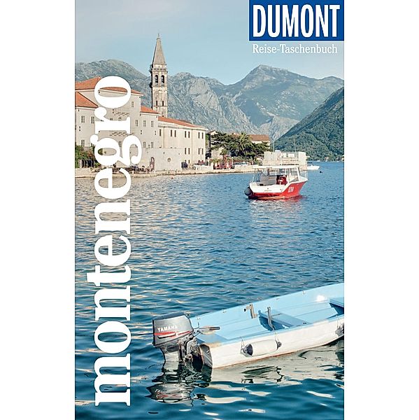 DuMont Reise-Taschenbuch E-Book Montenegro / DuMont Reise-Taschenbuch E-Book, Katharina und Simon Schedlbauer