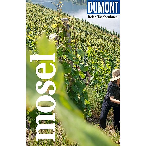 DuMont Reise-Taschenbuch E-Book Mosel / DuMont Reise-Taschenbuch E-Book, Nicole Sperk