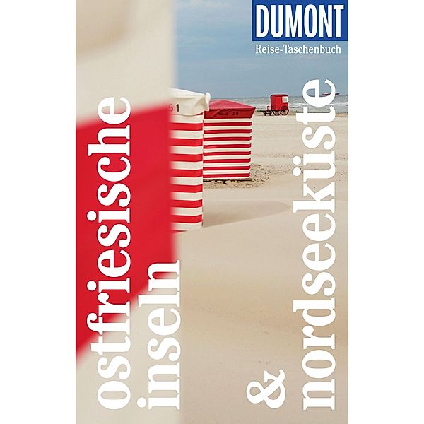 DuMont Reise-Taschenbuch E-Book Ostfriesische Inseln & Nordseeküste / DuMont Reise-Taschenbuch E-Book, Claudia Banck