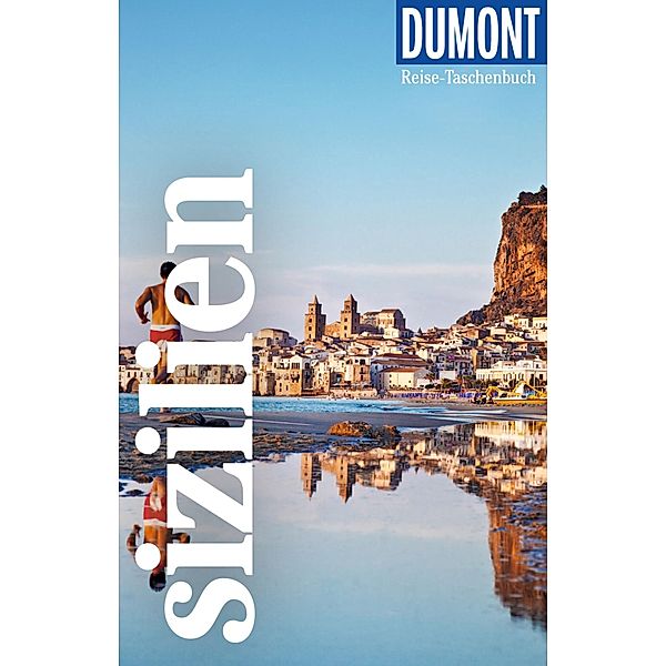 DuMont Reise-Taschenbuch E-Book Sizilien / DuMont Reise-Taschenbuch E-Book, Caterina Mesina