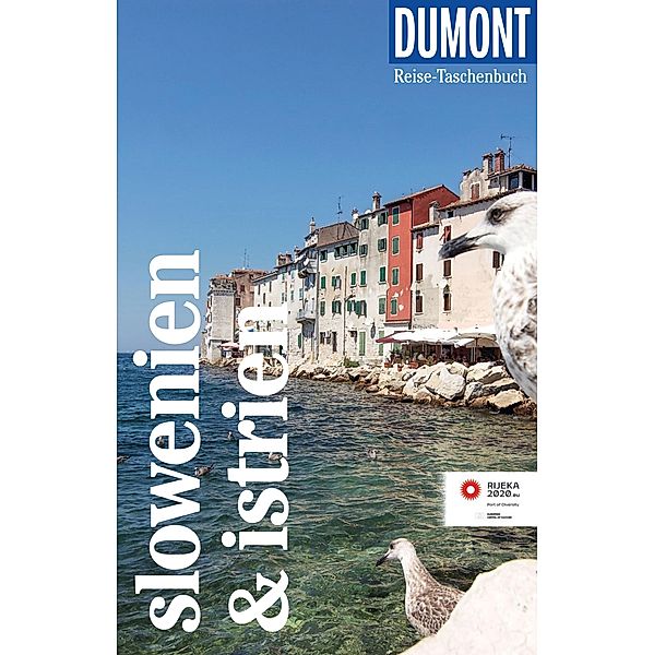 DuMont Reise-Taschenbuch E-Book Slowenien & Istrien / DuMont Reise-Taschenbuch E-Book, Daniela Schetar-Köthe