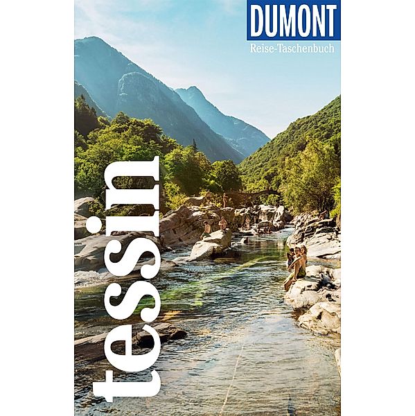 DuMont Reise-Taschenbuch E-Book Tessin / DuMont Reise-Taschenbuch E-Book, Barbara Schaefer