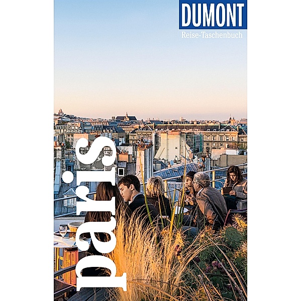 DuMont Reise-Taschenbuch Paris / DuMont Reise-Taschenbuch E-Book, Gabriele Kalmbach