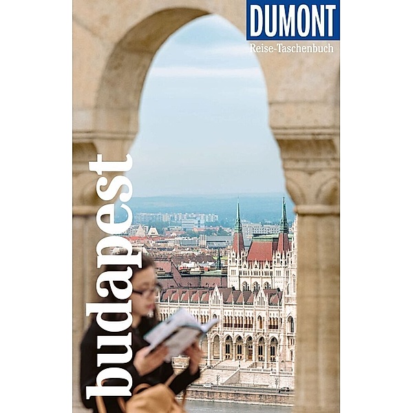 DuMont Reise-Taschenbuch Reiseführer Budapest, Matthias Eickhoff