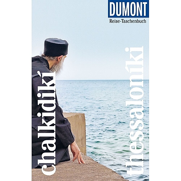 DuMont Reise-Taschenbuch Reiseführer Chalkidikí & Thessaloníki, Klaus Bötig