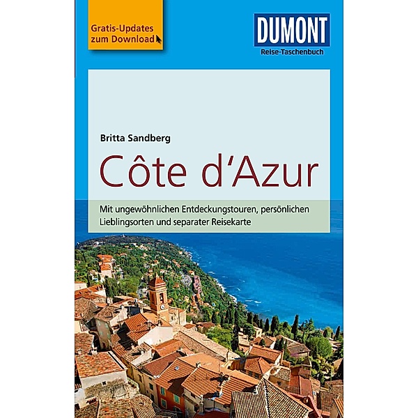 DuMont Reise-Taschenbuch Reiseführer Côte d'Azur / DuMont Reise-Taschenbuch E-Book, Britta Sandberg