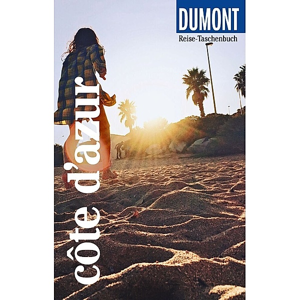 DuMont Reise-Taschenbuch Reiseführer Côte d'Azur, Gabriele Kalmbach