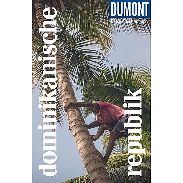 DuMont Reise-Taschenbuch Reiseführer Dominikanische Republik, Philipp Lichterbeck