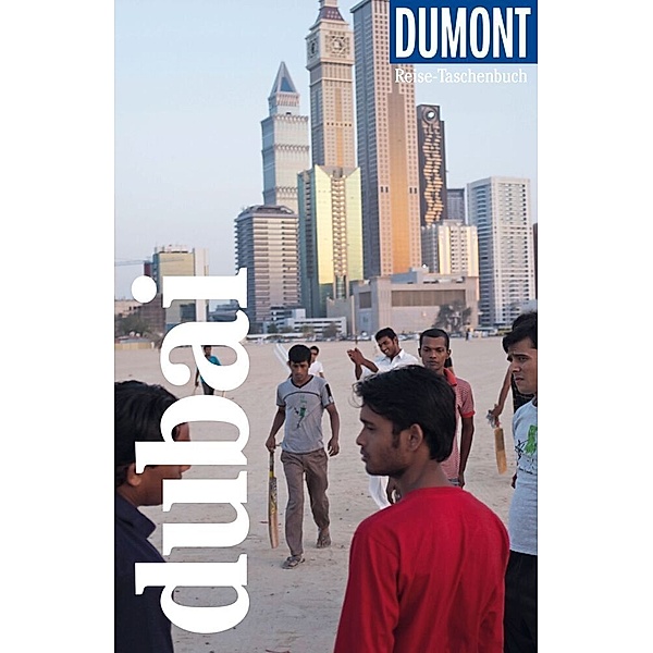 DuMont Reise-Taschenbuch Reiseführer Dubai, Gerhard Heck