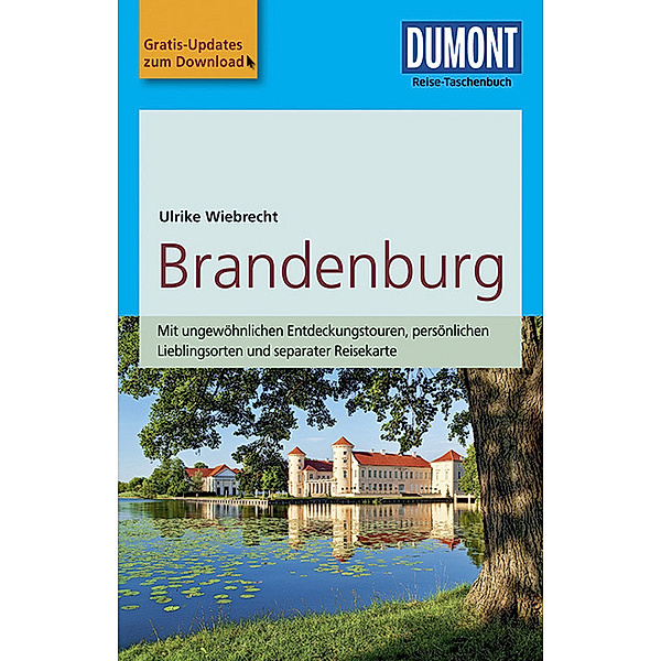 DuMont Reise-Taschenbuch Reiseführer / DuMont Reise-Taschenbuch Reiseführer Brandenburg, Ulrike Wiebrecht