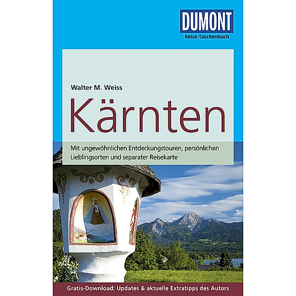 DuMont Reise-Taschenbuch Reiseführer / DuMont Reise-Taschenbuch Reiseführer Kärnten, Walter M Weiss