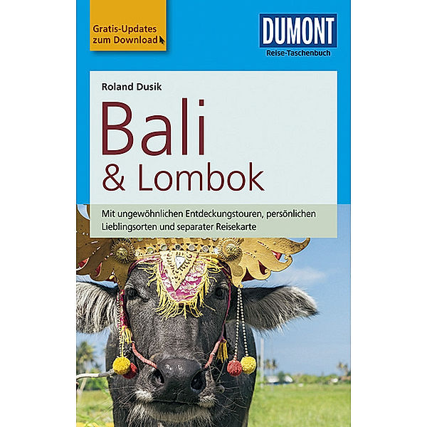 DuMont Reise-Taschenbuch Reiseführer / DuMont Reise-Taschenbuch Reiseführer Bali & Lombok, Roland Dusik