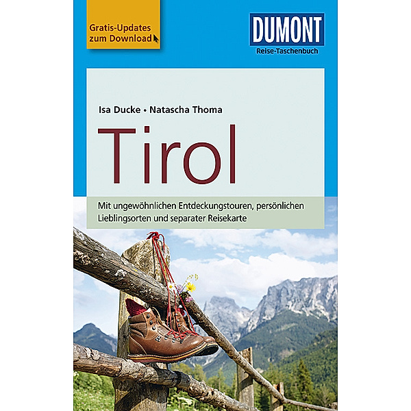 DuMont Reise-Taschenbuch Reiseführer / DuMont Reise-Taschenbuch Reiseführer Tirol, Isa Ducke, Natascha Thoma