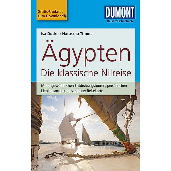 DuMont Reise-Taschenbuch Reiseführer / DuMont Reise-Taschenbuch Reiseführer Ägypten, Die klassische Nilreise, Isa Ducke, Natascha Thoma