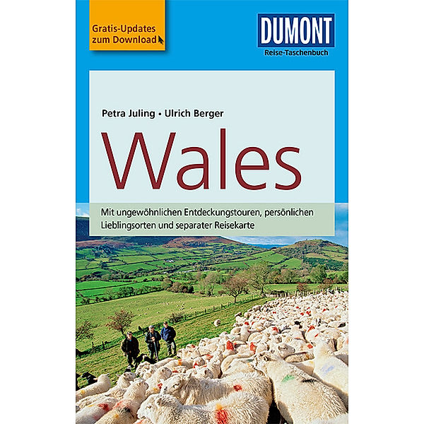 DuMont Reise-Taschenbuch Reiseführer / DuMont Reise-Taschenbuch Reiseführer Wales, Petra Juling, Ulrich Berger