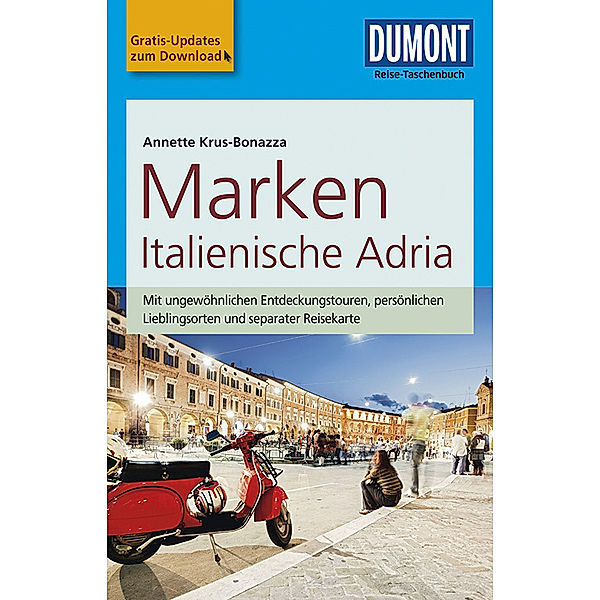 DuMont Reise-Taschenbuch Reiseführer / DuMont Reise-Taschenbuch Reiseführer Marken, Italienische Adria, Annette Krus-Bonazza