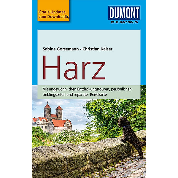 DuMont Reise-Taschenbuch Reiseführer / DuMont Reise-Taschenbuch Reiseführer Harz, Sabine Gorsemann, Christian Kaiser