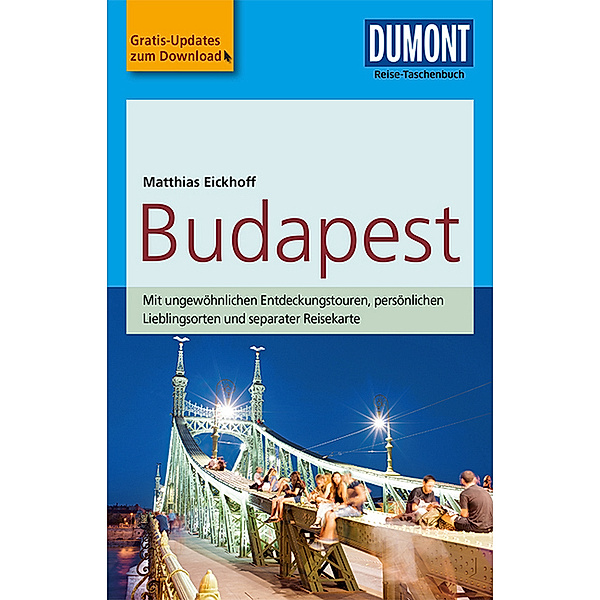 DuMont Reise-Taschenbuch Reiseführer / DuMont Reise-Taschenbuch Reiseführer Budapest, Matthias Eickhoff