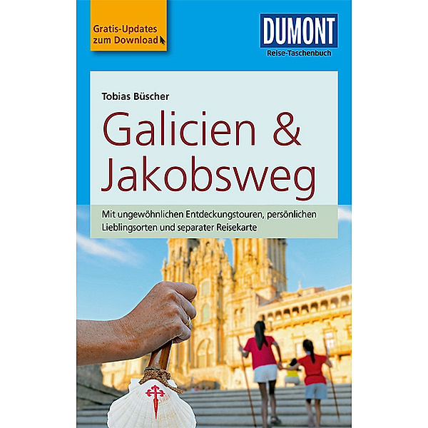 DuMont Reise-Taschenbuch Reiseführer / DuMont Reise-Taschenbuch Reiseführer Galicien & Jakobsweg, Tobias Büscher