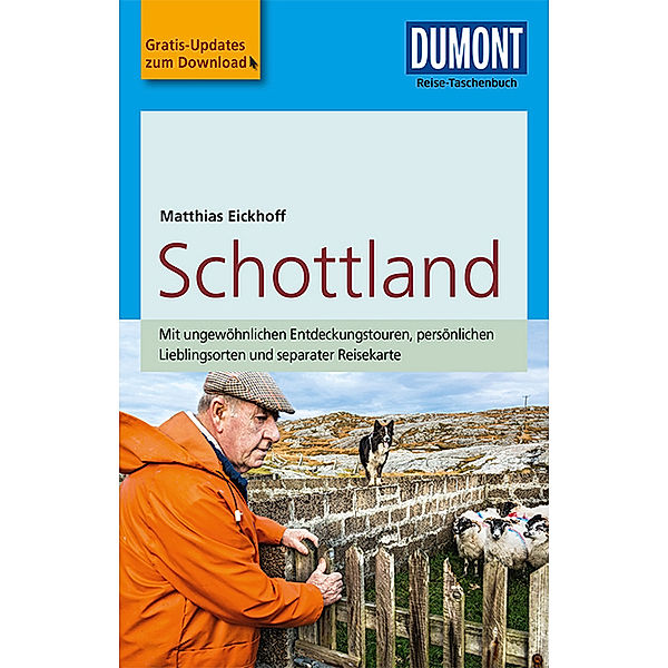 DuMont Reise-Taschenbuch Reiseführer / DuMont Reise-Taschenbuch Reiseführer Schottland, Matthias Eickhoff