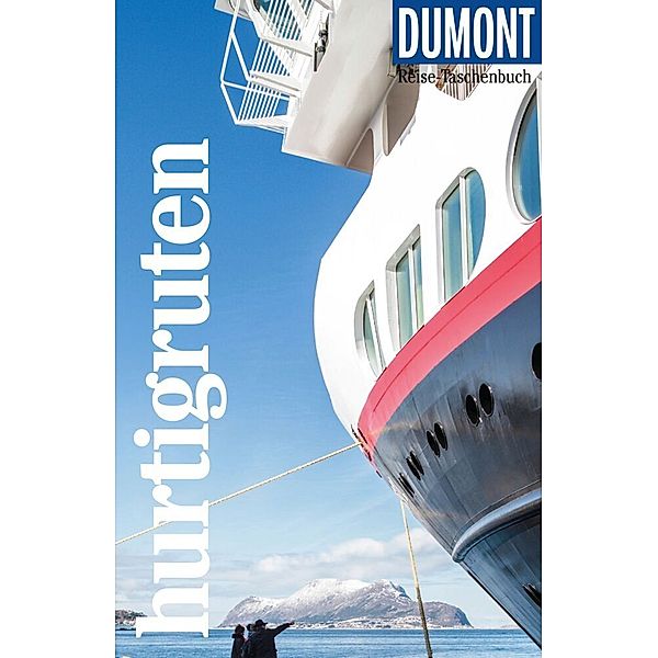 DuMont Reise-Taschenbuch Reiseführer / DuMont Reise-Taschenbuch Hurtigruten, Michael Möbius, Annette Ster